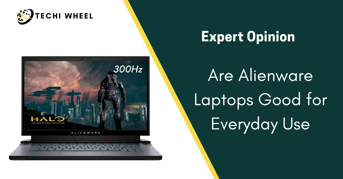 are alienware laptops good for everyday use