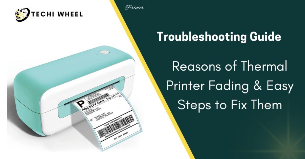 how to prevent and fix fading on your thermal printer