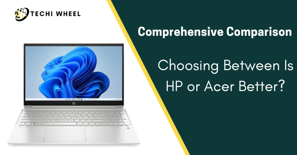 is hp or acer better