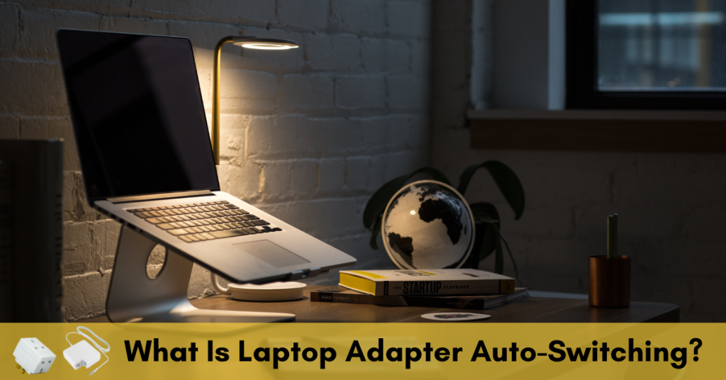 what is laptop adapter auto-switching