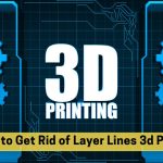 how to get rid of layer lines 3d printing