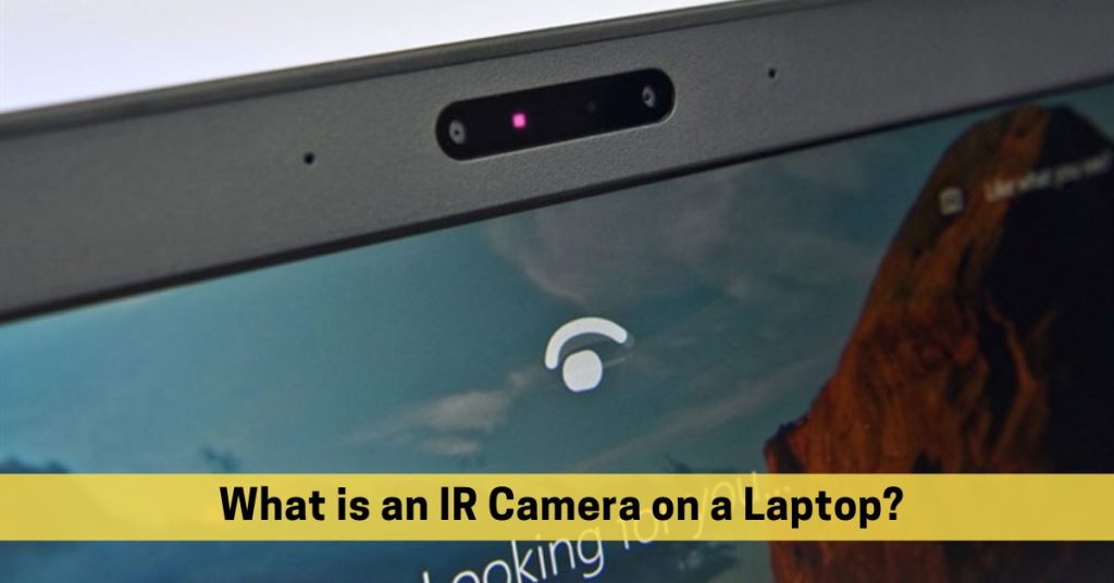 what is an ir camera on a laptop