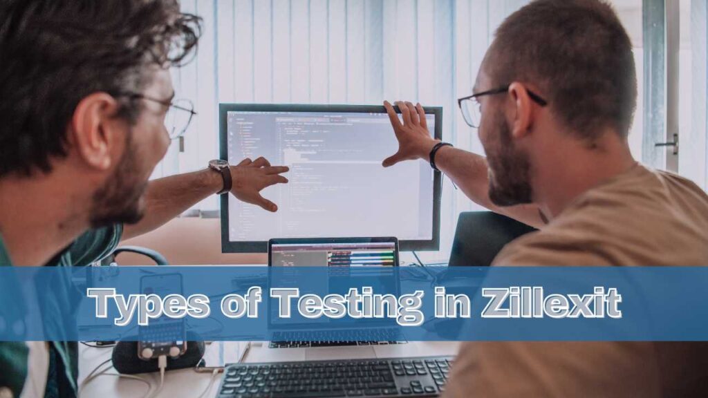 types of testing in zillexit