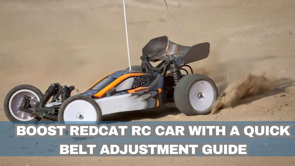 boost redcat rc car with a quick belt adjustment guide