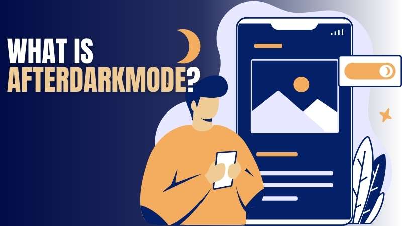 what is afterdarkmode